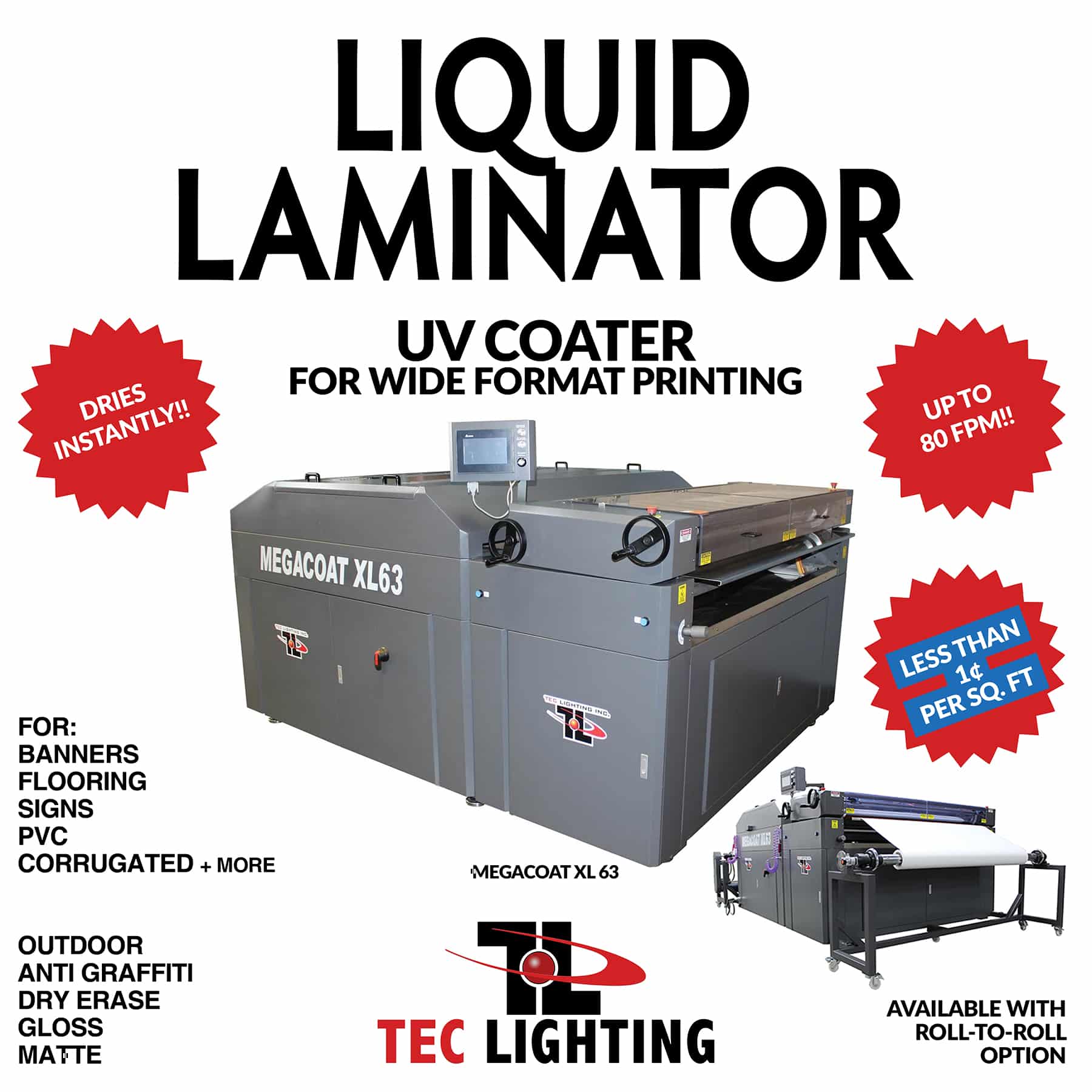 ASK ABOUT OUR LIQUID LAMINATOR UV COATER